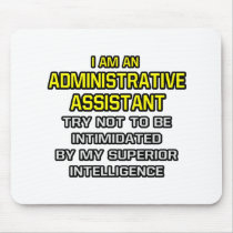 Administrative Assistant...Superior Intelligence