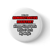 Administrative Assistant...Work My Magic