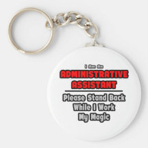 Administrative Assistant...Work My Magic Key Chain