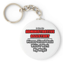 Administrative Assistant...Work My Magic