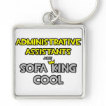 Administrative Assistants Are Sofa King Cool Key Chains