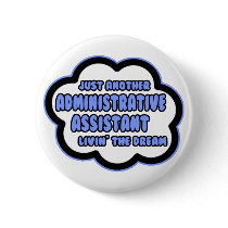 Administrative Asst .. Livin' The Dream