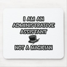 Administrative Asst... Not A Magician Mouse Mats