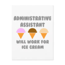 Administrative Asst ... Will Work For Ice Cream