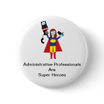 Administrative Professional Super Hero (Brunette)  Button