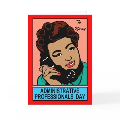 Administrative Professionals Day Card by celebrationsetc