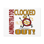 Administrator Clocked Out Post Cards