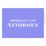 Admiralty Law Attorney Gifts Card