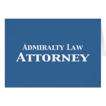 Admiralty Law Attorney Gifts Greeting Card