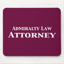 Admiralty Law Attorney Gifts Mousepad