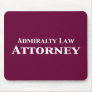 Admiralty Law Attorney Gifts Mousepad