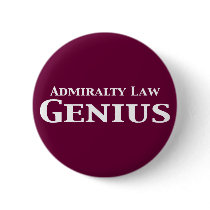 Admiralty Law Genius Gifts Pinback Button