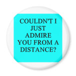 admiration joke refrigerator magnet