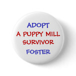 ADOPT, A PUPPY MILL SURVIVOR buttons