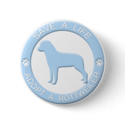 Adopt a Rottweiler Button by MenagerieMayhem