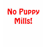 Adopt Your New BFF! No Puppy Mills! t-shirts
