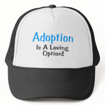 Adoption Is A Loving Option (blue) Hats