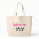 Adoption Is A Loving Option (pink) Bags
