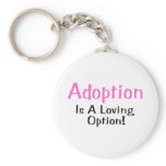 Adoption Is A Loving Option (pink) Keychain