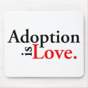 Adoption Is Love mousepads