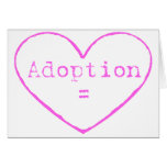 Adoption = love in pink cards