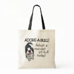 Adore-A-Bull Pit Bull! Tote Bags