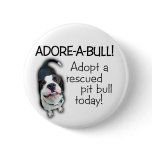 Adore-A-Bull Pit Bull! Button