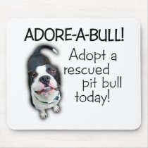 Adore-A-Bull Pit Bull! Mousepads