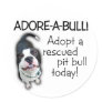 Adore-A-Bull Pit Bull! Round Sticker