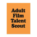 Adult Film Talent Scout postcards