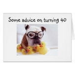ADVICE ON TURNING 40 GREETING CARD