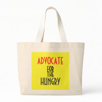 ADVOCATE FOR THE HUNGRY TOTE BAGS