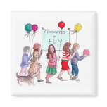 Advocates of fun magnet