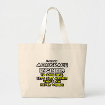 Aerospace Engineer...Assume I Am Never Wrong Canvas Bags