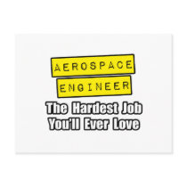 Aerospace Engineer...Hardest Job You'll Ever Love