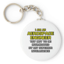 Aerospace Engineer...Superior Intelligence