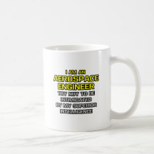 Aerospace Engineer...Superior Intelligence Mug