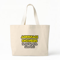 Aerospace Engineers...Cool Kids of Sci World Bag