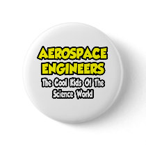 Aerospace Engineers...Cool Kids of Sci World
