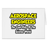Aerospace Engineers...Cool Kids of Sci World