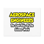 Aerospace Engineers...Cool Kids of Sci World