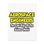 Aerospace Engineers...Cool Kids of Sci World