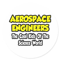 Aerospace Engineers...Cool Kids of Sci World