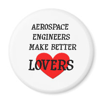 Aerospace Engineers Make Better Lovers Magnets