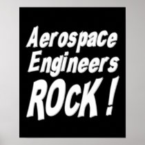 Aerospace Engineers Rock! Poster Print
