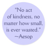 Aesop Kindness Quote Sticker