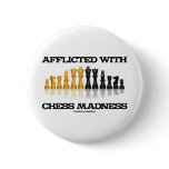 Afflicted With Chess Madness (Chess Set)