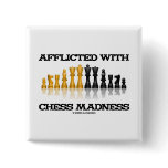 Afflicted With Chess Madness (Chess Set)