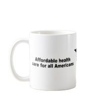 Affordable health care for all Americans Mugs
