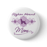 Afghan Hound Mom Pinback Buttons